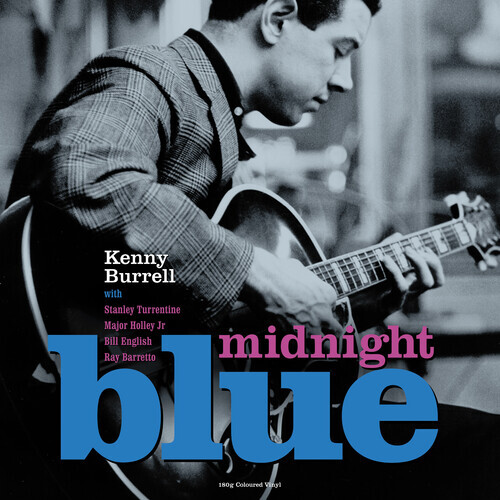 Kenny Burrell - Midnight Blue 2022 Reissue, Not Now UK, Blue Vinyl, LP