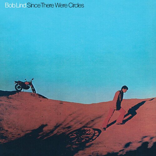 Bob Lind - Since There Were Circles 2022 Reissue, Antarctica Starts Here, LP