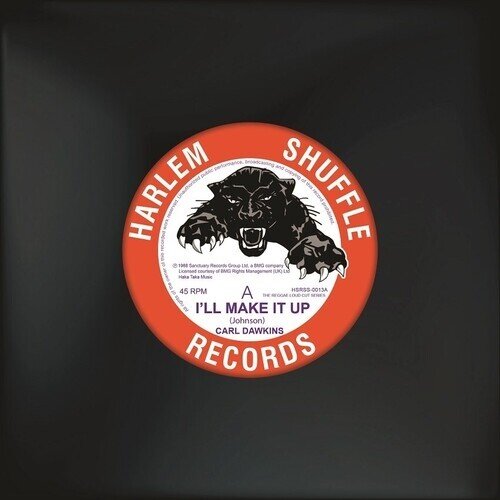 Carl Dawkins - I'll Make It Up / Hot & Sticky 7" Single