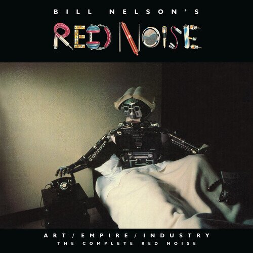 Bill Nelson & Red Noise - Art/Empire/Industry: The Complete Red Noise NTSC Region 0, 5 CD + DVD