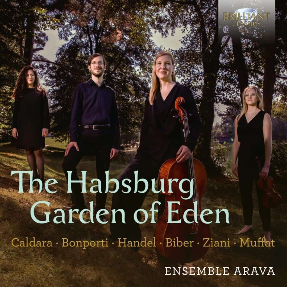 Ensemble Arava, Antonio Caldara (1670-1736), Francesco Antonio Bonporti (1672-1749), Georg Friedrich Händel (1685-1759), Heinrich Ignaz Franz von Biber (1644-1704), … - The Habsburg Garden Of Eden