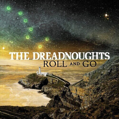Dreadnoughts - Roll And Go LP
