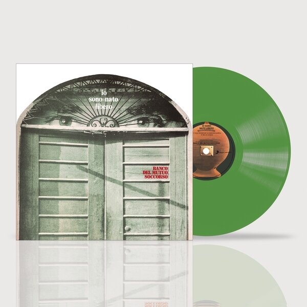Banco Del Mutuo Soccorso (Banco) - Io Sono Nato Libero 2022 Reissue, Green Vinyl, LP
