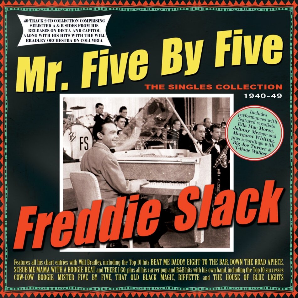Freddie Slack - Mr. Five By Five: The Singles Collection 1940-49 2 CDs