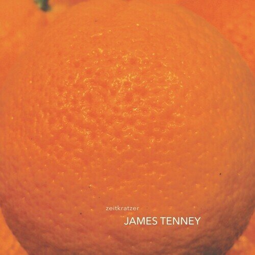 Zeitkratzer - James Tenney LP