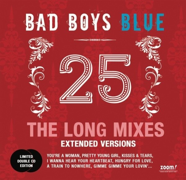 Bad Boys Blue - 25 - The Long Mixes (Extended Versions) 2 CDs