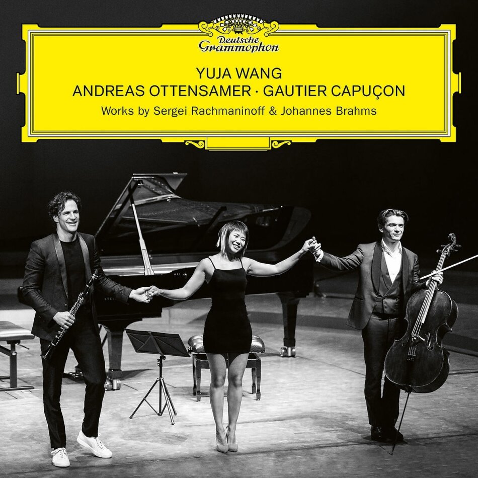Sergej Rachmaninoff (1873-1943), Johannes Brahms (1833-1897), Andreas Ottensamer, Gautier Capuçon & Yuja Wang - Works by Sergei Rachmaninoff & Johannes Brahms
