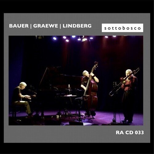 Konrad Bauer, Georg Graewe & John Lindberg - Sottobosco
