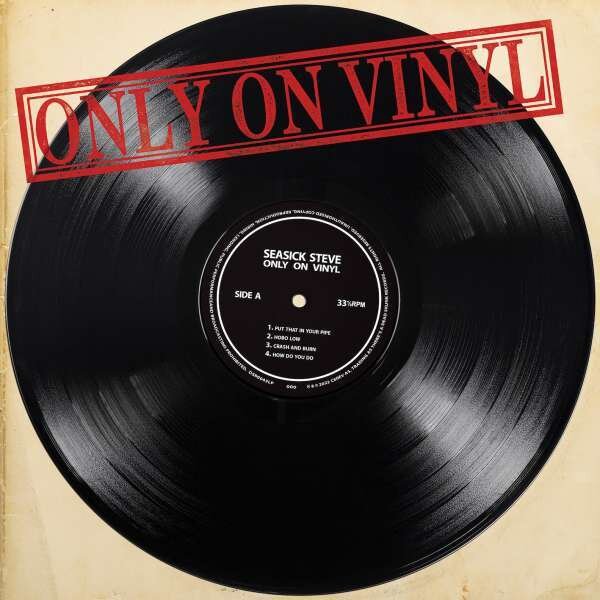 Seasick Steve - Only On Vinyl LP