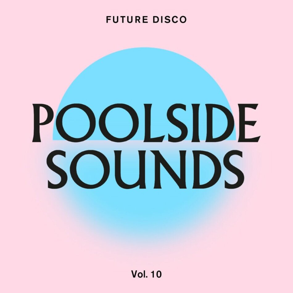 Future Disco - Poolside Sounds Vol. 10 2 CDs