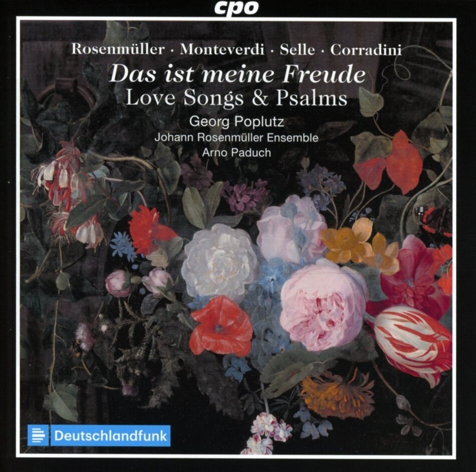 Arno Paduch, Georg Poplutz & Johann Rosenmüller Ensemble - Das ist meine Freude - Liebeslieder, Jubel- und Psamgesang im 17. Jahrhundert