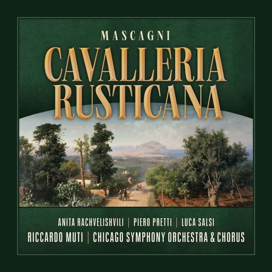 Riccardo Muti, Chicago Symphony Orchestra (CSO) & Pietro Mascagni (1863-1945) - Cavalleria Rusticana