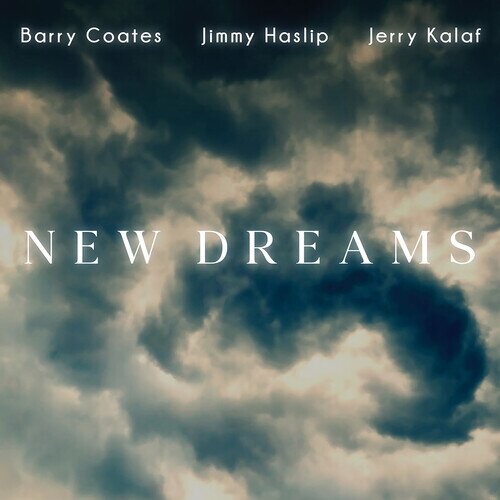 Barry Coates, Jimmy Haslip & Jerry Kalaf - New Dreams