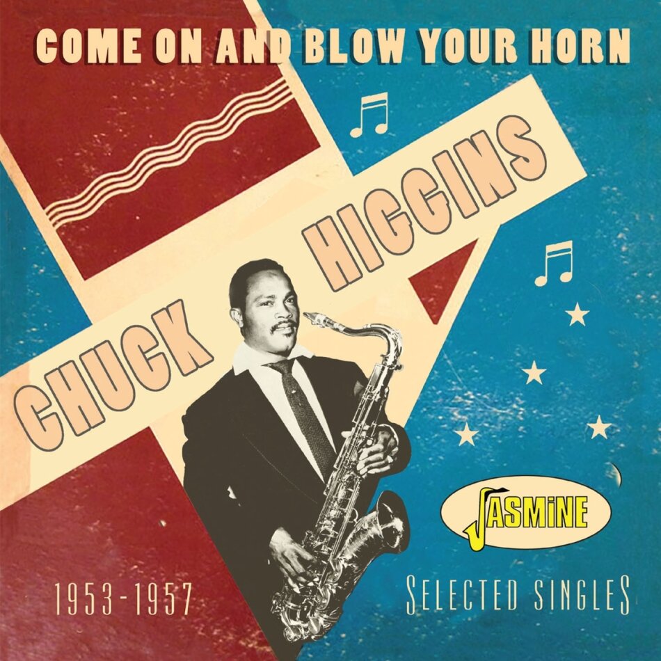 Chuck Higgins - Come On And Blow Your Horn - Selected Singles 1953-1957