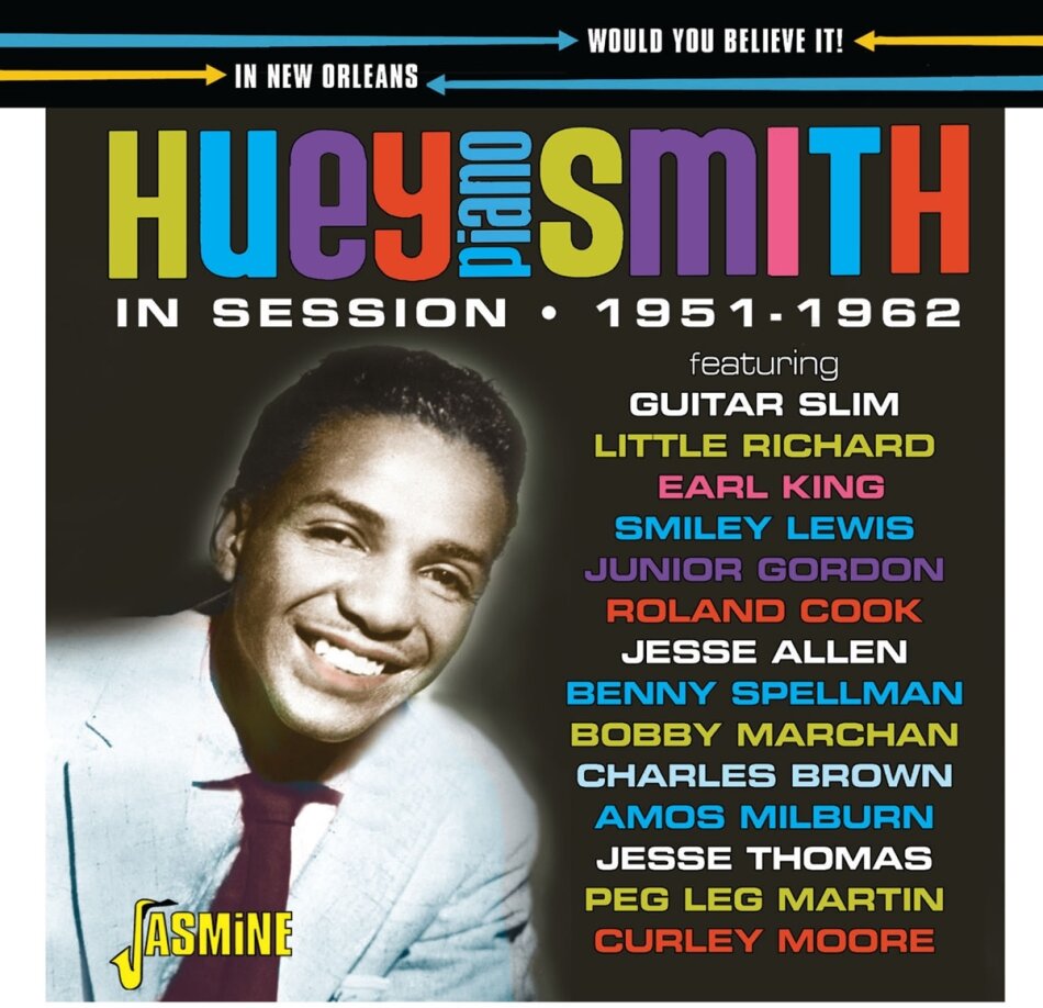 Huey Piano Smith & Orchestra - Would You Believe It! In Session In New Orleans 1951-1962
