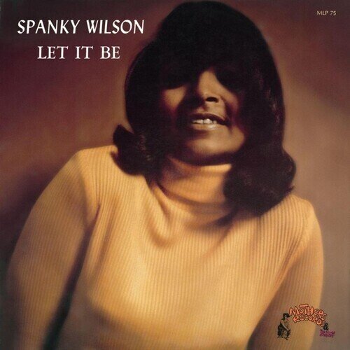 Spanky Wilson - Let It Be 2022 Reissue, Groove Diggers, Japan Edition, Limited Edition, Remastered, LP