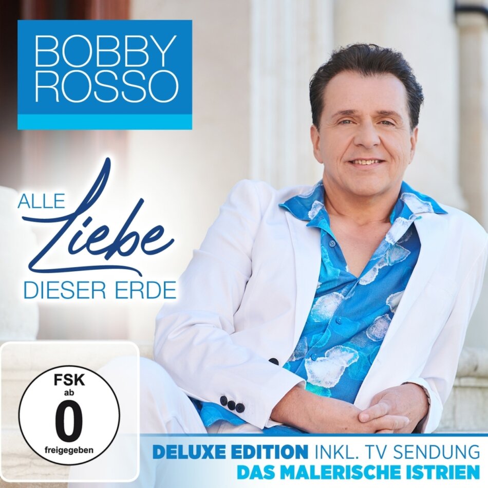 Bobby Rosso - Alle Liebe dieser Erde Deluxe Edition, CD + DVD