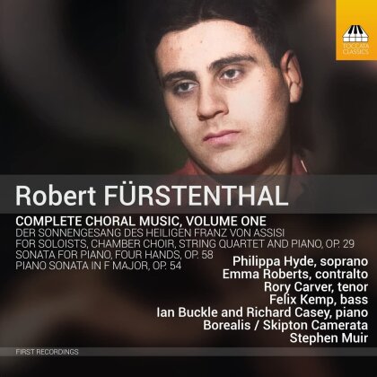 Robert F&uuml;rstenthal (*1920), Stephen Muir, Philippa Hyde, Emma Roberts, Rory Carver, &hellip; - Complete Choral Music 1