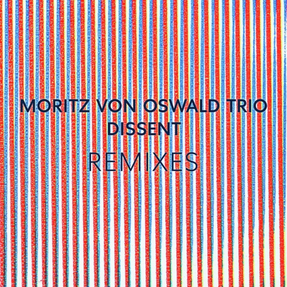 Moritz von Oswald & Heinrich Köbberling - Dissent Remixes (feat. Halo,Laurel) LP