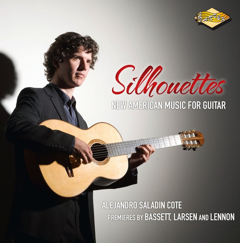 Alejandro Saladin Cote, John Anthony Lennon, Leslie Bassett & Libby Larsen - Silhouettes - New American Music For Guitar