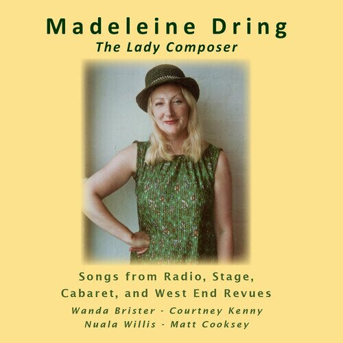Wanda Brister, Courtney Kenny, Nuala Willis, Matt Cooksey & Madeleine Dring - The Lady Composer - Songs From Radio, Stage, Cabaret, and West End Revues