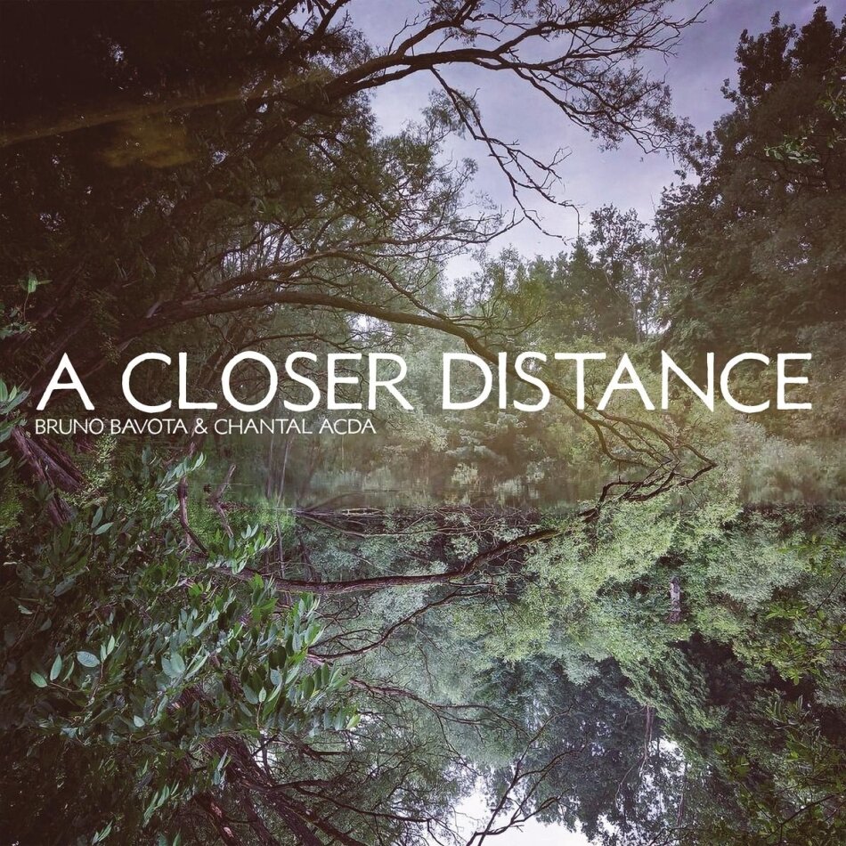 Bruno Bavota & Chantal Acda - A Closer Distance LP