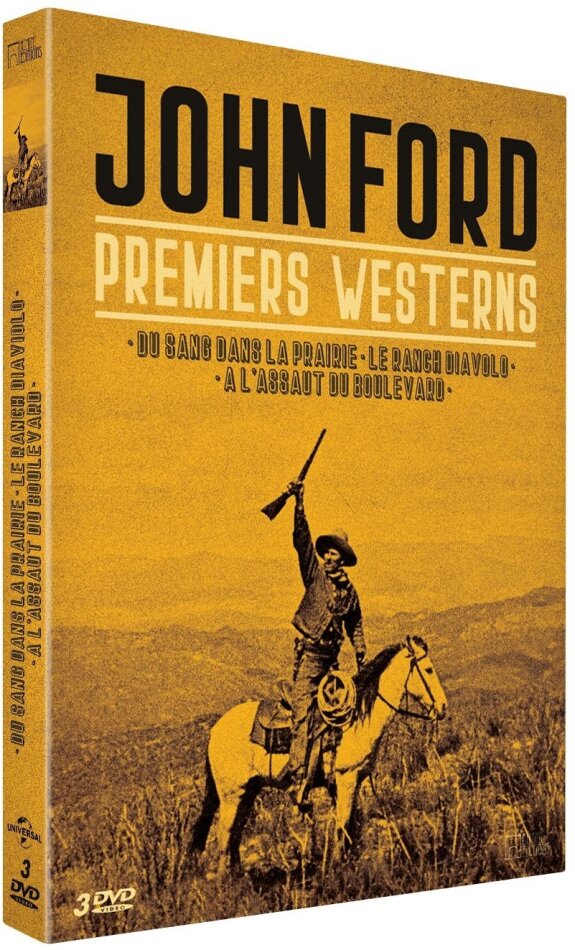 John Ford - Premiers Westerns - Du sang dans la prairie / Le ranch Diavolo / À l’assaut du boulevard 3 DVD
