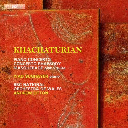 Aram Khachaturian (1903-1978) & Iyad Sughayer - Concertante Works For Pian Hybrid SACD