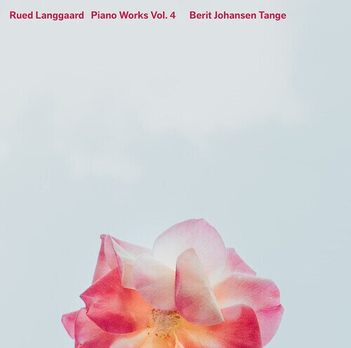 Rued Langgaard (1893-1952) & Berit Johansen Tange - Piano Works 4