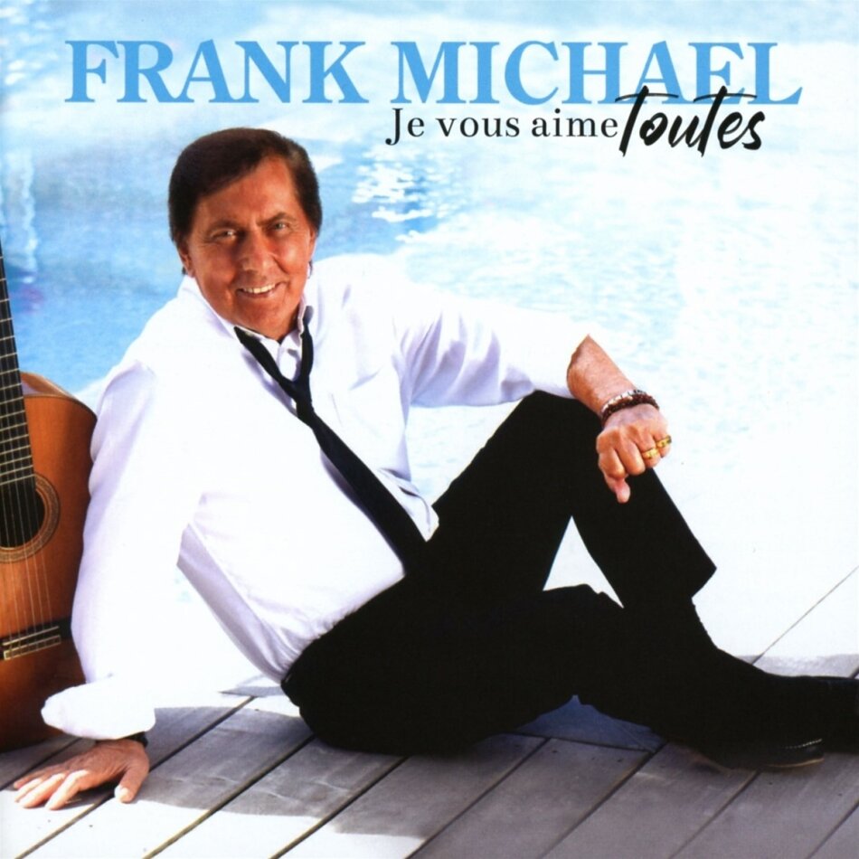 Frank Michael - Je vous aime toutes