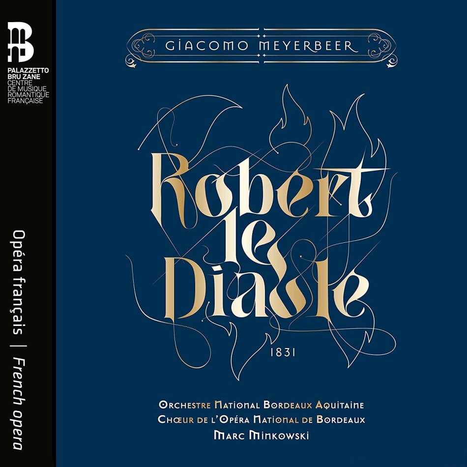 Giacomo Meyerbeer (1791-1864), Marc Minkowski & Orchestre National Bordeaux Aquitaine - Robert Le Diable 3 CDs