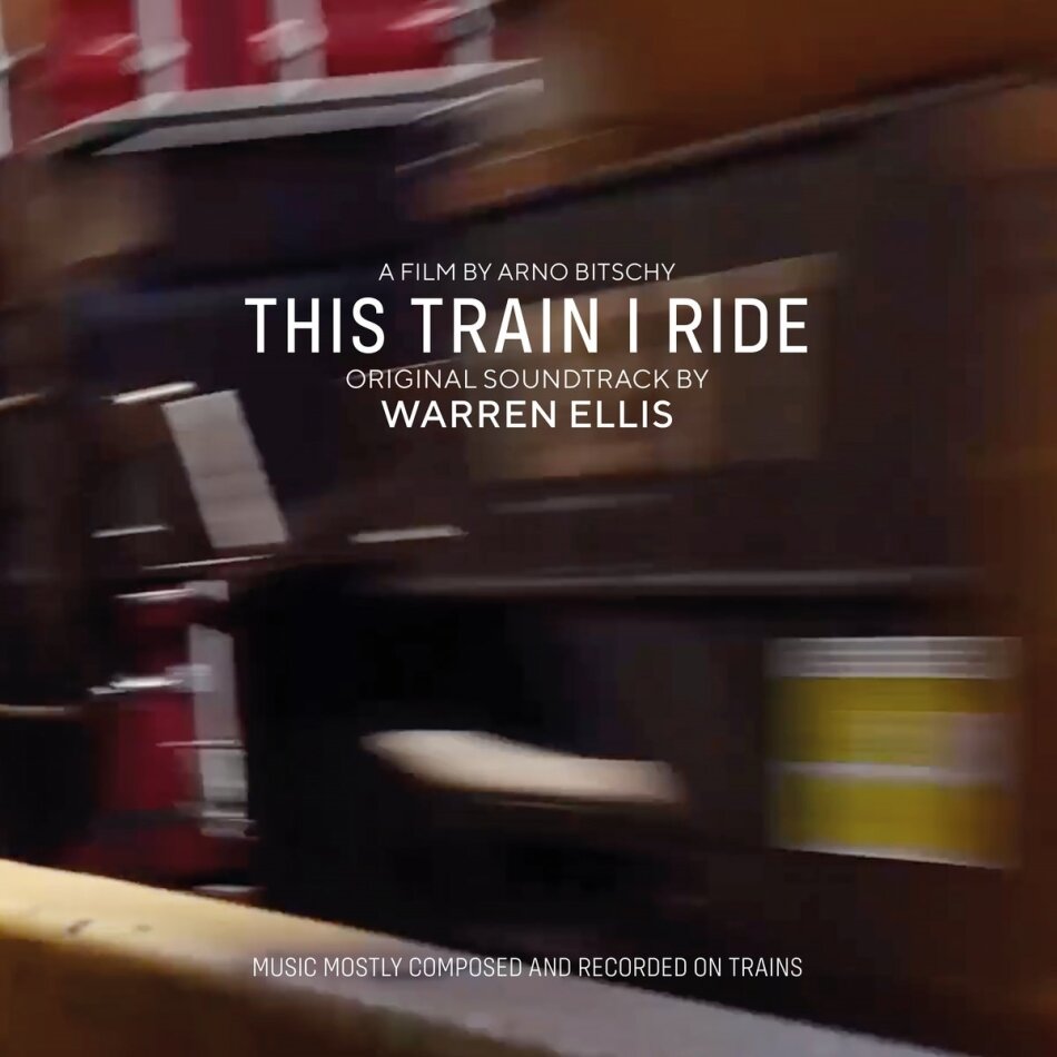 Warren Ellis - This Train I Ride 2022 Reissue, LP