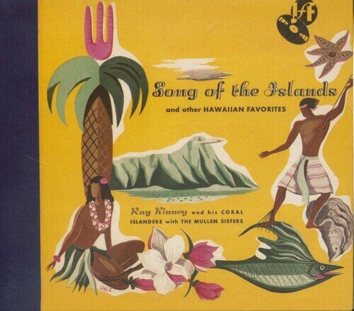 Ray Kinney, The Muller Sisters & His Coral Islanders - Songs Of The Island Digipack, Limited Edition