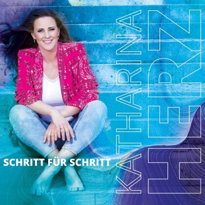 Katharina Herz - Schritt F&uuml;r Schritt