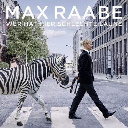 Max Raabe - Wer Hat Hier Schlechte Laune