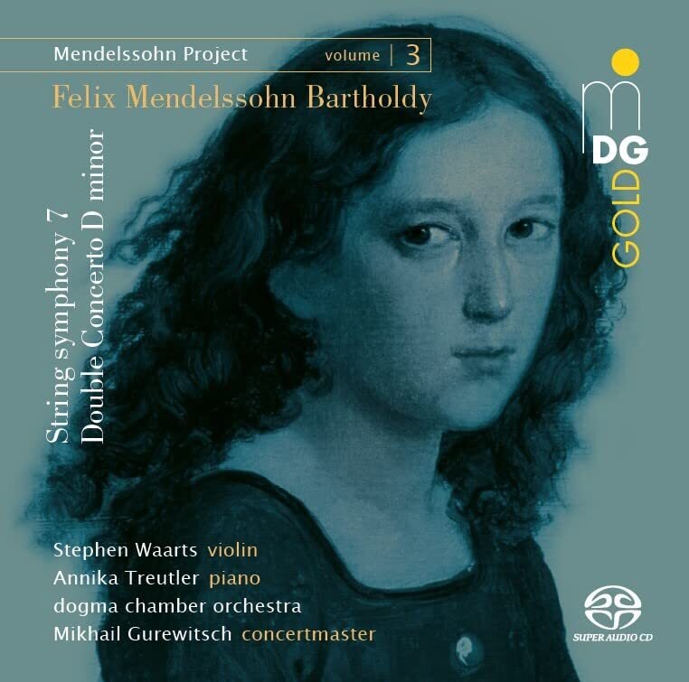 Annika Treutler, Dogma Chamber Orchestra & Stephen Waarts - Mendelssohn Project Vol. 3 Hybrid SACD