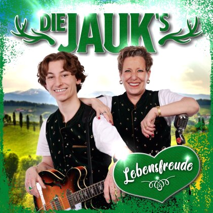 Die Jauk's - Lebensfreude