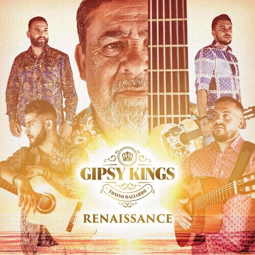 Gipsy Kings & Tonino Baliardo - Renaissance