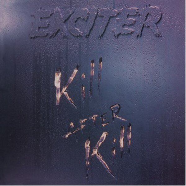 Exciter - Kill After Kill 2022 Reissue