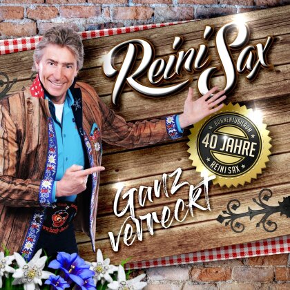Reini Sax - 40 Jahre - "ganz verreckt"
