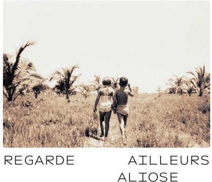 Aliose - Regarde ailleurs