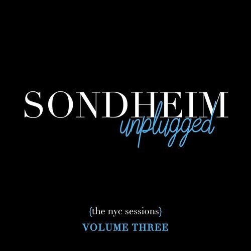 Stephen Sondheim (1930-2021) - Sondheim Unplugged - The Nyc Sessions Vol. 3 Digipack, 2 CDs