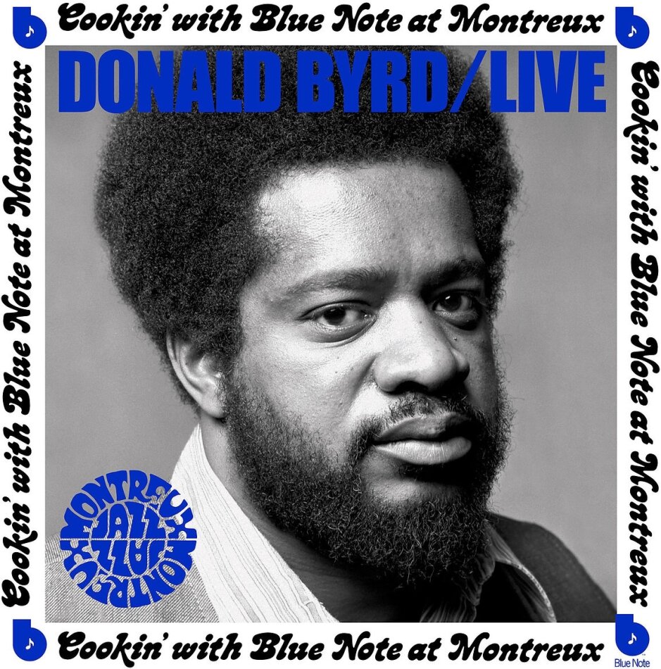 Donald Byrd - Live: Cookin' With Blue Note At Montreux July 5, 1973 Blue Note