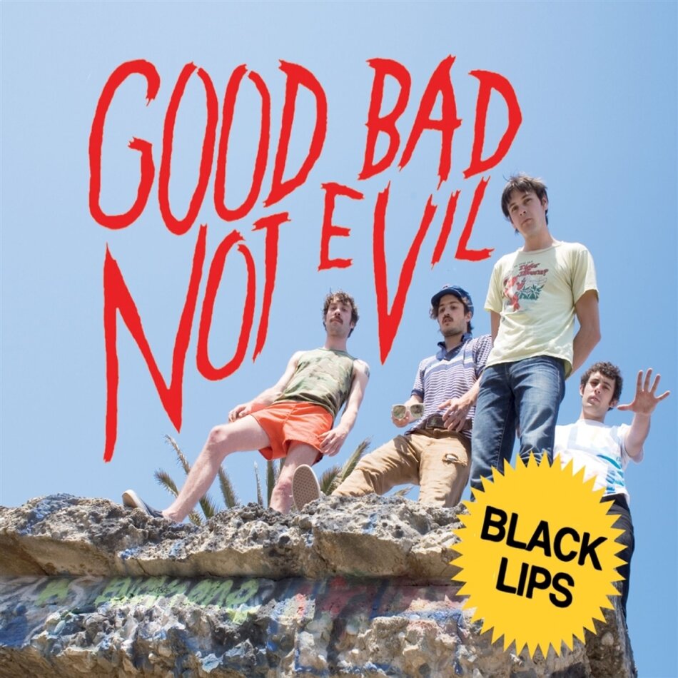 The Black Lips - Good Bad Not Evil 2022 Reissue, Deluxe Edition