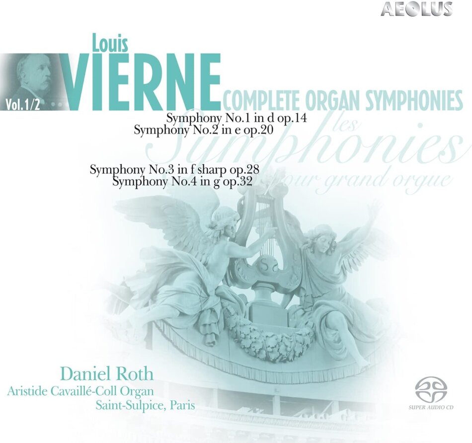 Daniel Roth & Louis Vierne (1870-1937) - Coomplete Organ Symphonies Vol. 1 & 2 2 Hybrid SACDs