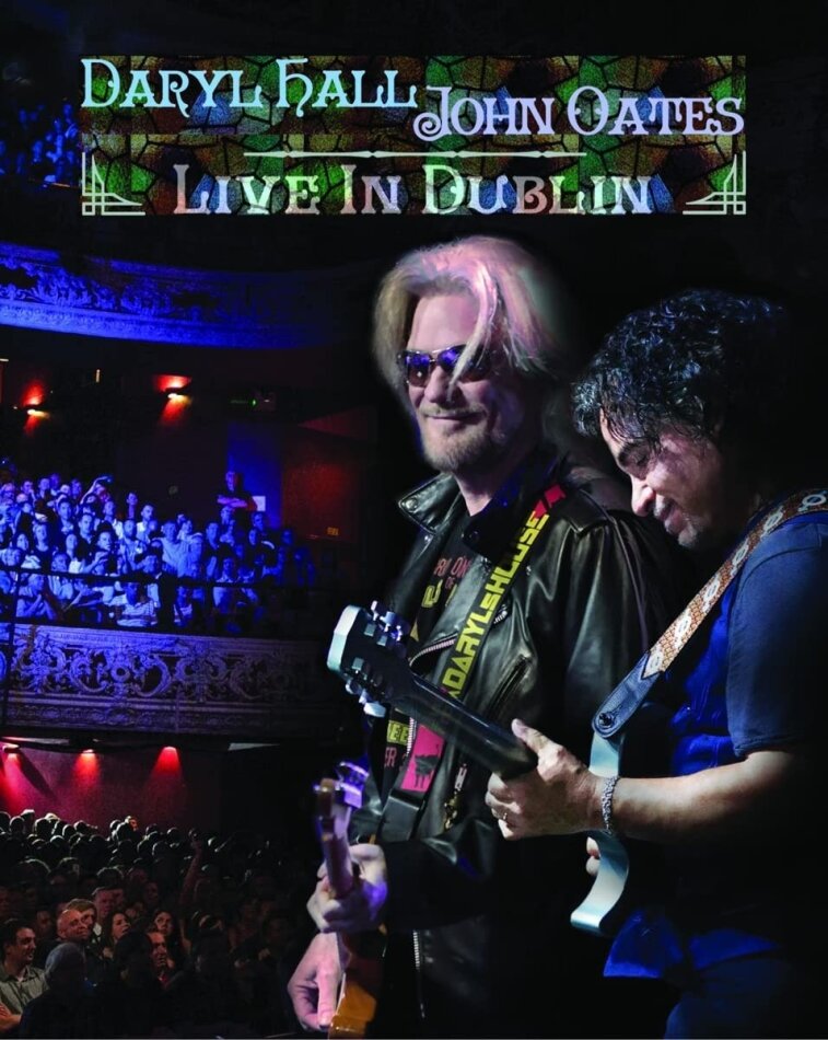 Daryl Hall & John Oates - Live in Dublin New Edition