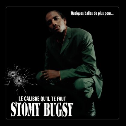 Stomy Bugsy (Gilles Duarte) - Quelques balles de plus pour... le calibre qu'il t (2 LPs)
