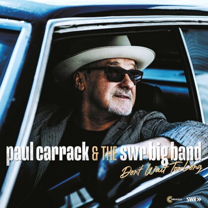 Paul Carrack & Swr Big Band - Don't Wait Too Long