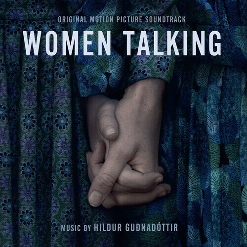 Hildur Gudnadóttir - Women Talking - OST