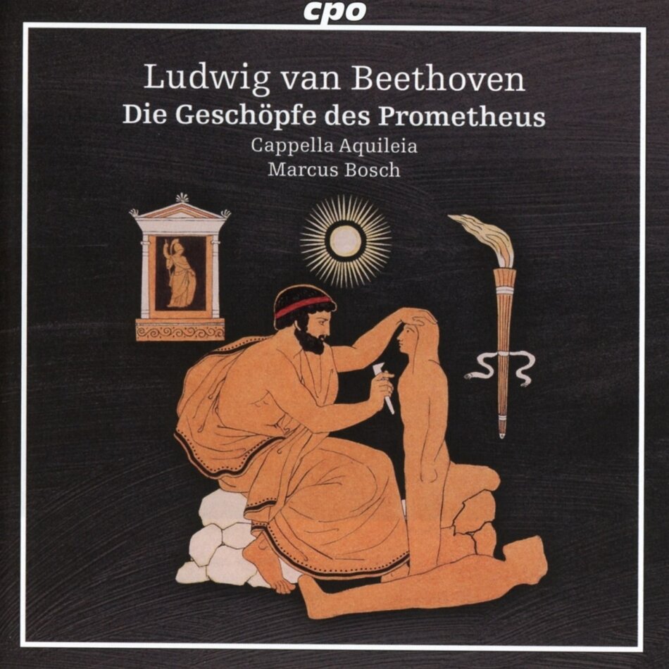 Cappella Aquileia, Ludwig van Beethoven (1770-1827) & Marcus Bosch - Die Geschöpfe Des Prometheus Op.43 - Complete Ballet